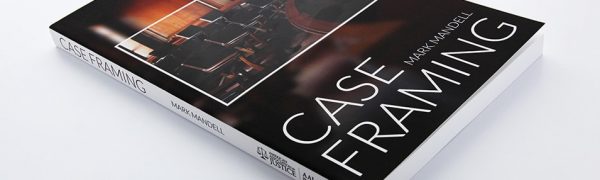 Case Framing by Mark Mandell Case Framing by Mark Mandell
